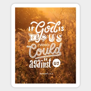 If god is for us who could be against us v3 Sticker